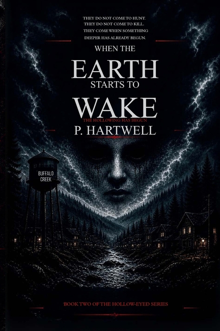 When the Earth Starts to Wake: The Hollow-Eyed were only the warning.