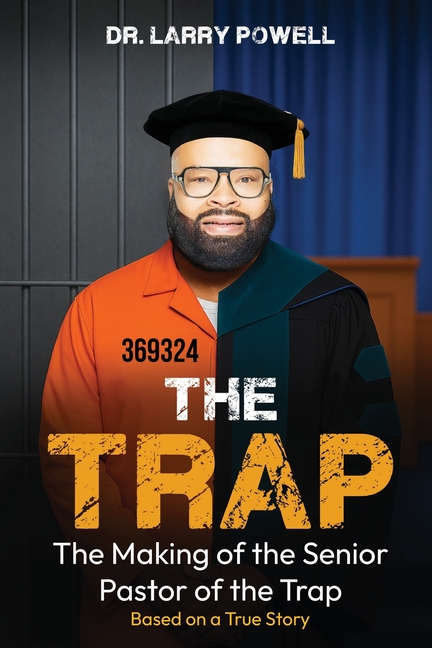 The Trap: The Making Of The Senior Pastor Of The Trap