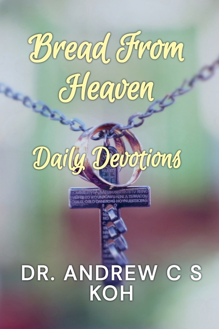 Bread From Heaven: Daily Devotions