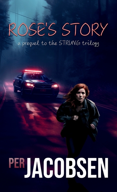 Rose's Story: A Prequel to the Strung Trilogy