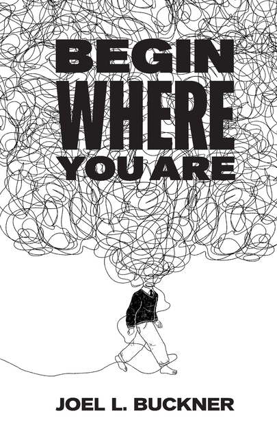 Begin Where You Are