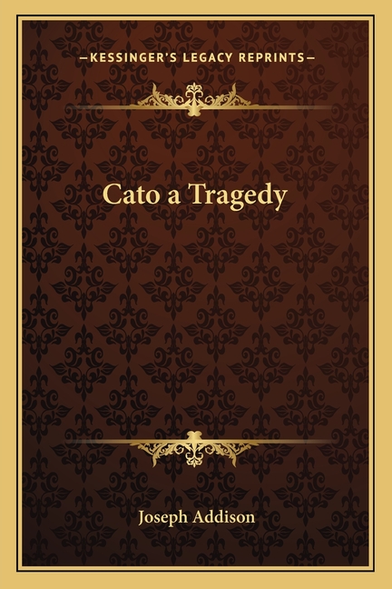 Cato a Tragedy