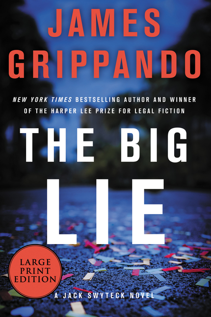 The Big Lie: A Jack Swyteck Novel