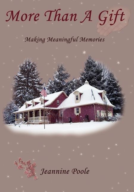 More Than a Gift: Creating Meaningful Memories