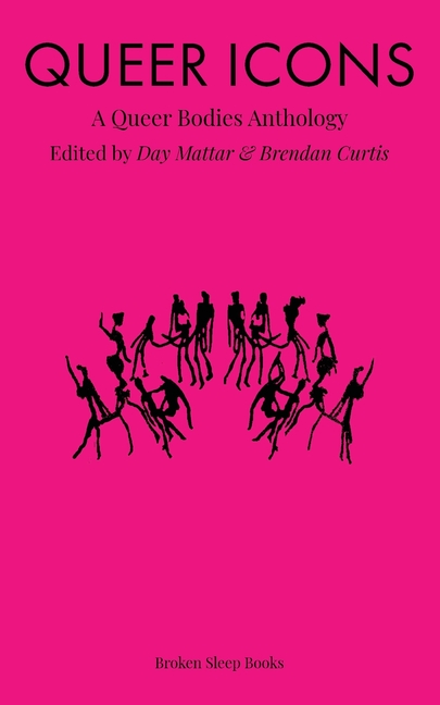 Queer Icons: A Queer Bodies Anthology