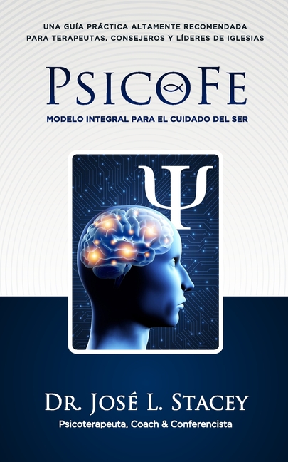PsicoFe: Modelo Integral para el Cuidado del Ser