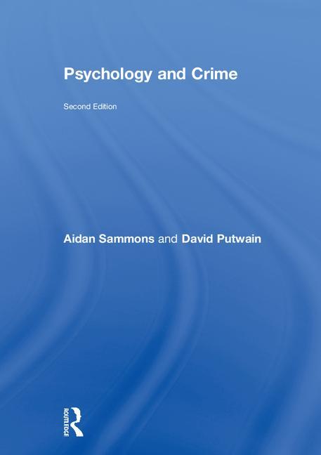 Psychology and Crime: 2nd Edition