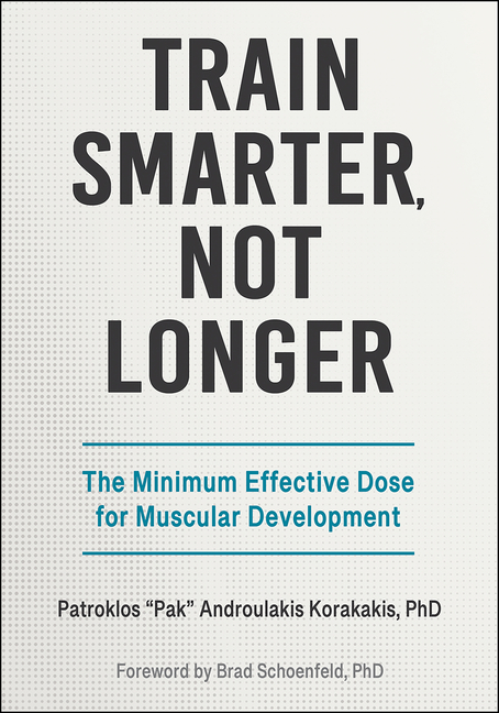 Train Smarter, Not Longer: The Minimum Effective Dose for Muscular Development