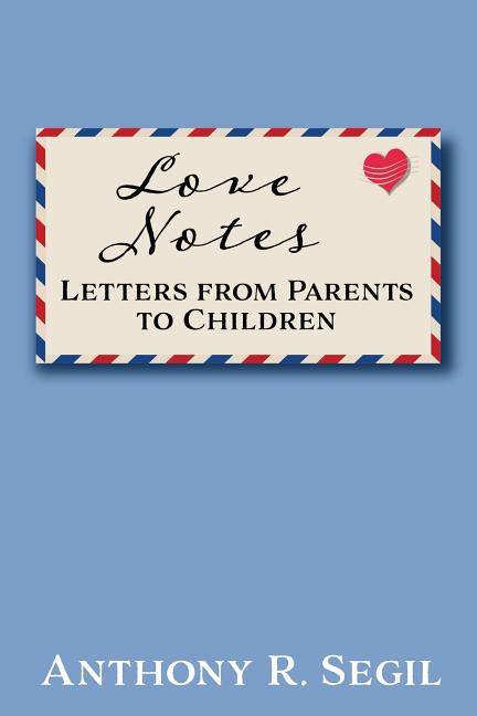 Love Notes: Letters from Parents to Children