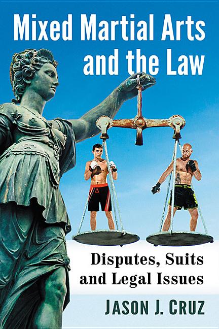 Mixed Martial Arts and the Law: Disputes, Suits and Legal Issues