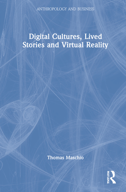 Digital Cultures, Lived Stories and Virtual Reality