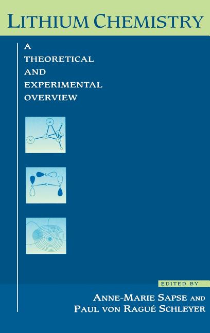 Lithium Chemistry: A Theoretical and Experimental Overview