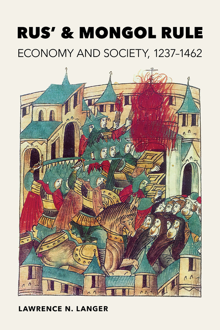 Rus' and Mongol Rule: Economy and Society, 1237-1462