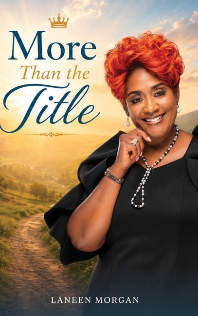More Than the Title: A Pastor's Wife Journey of Faith, Boundaries and Becoming