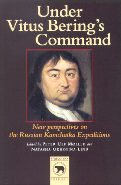 Under Vitus Bering's Command: New Perspectives on the Russian Kamchatka Expeditions