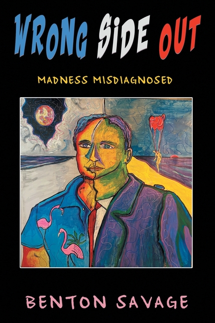 Wrong Side Out: Madness Misdiagnosed