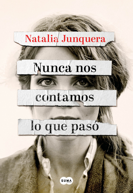 Nunca Nos Contamos Lo Que Pasó / We Never Told Each Other What Happened