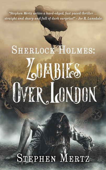 Sherlock Holmes: Zombies Over London