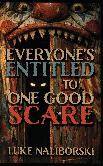 Everyone's Entitled to One Good Scare