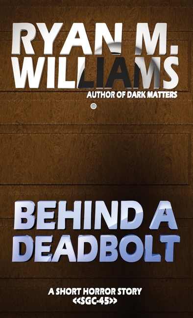 Behind a Deadbolt