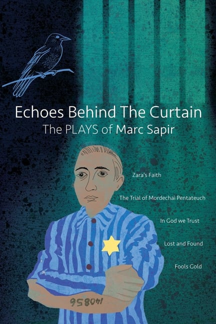 Echoes behind the Curtain--The Plays of Marc Sapir