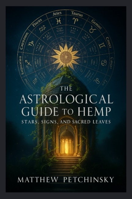The Astrological guide to Hemp: Stars, Signs and Sacred Leaves
