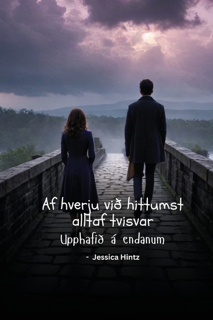 Af hverju við hittumst alltaf tvisvar: Upphafið á endanum