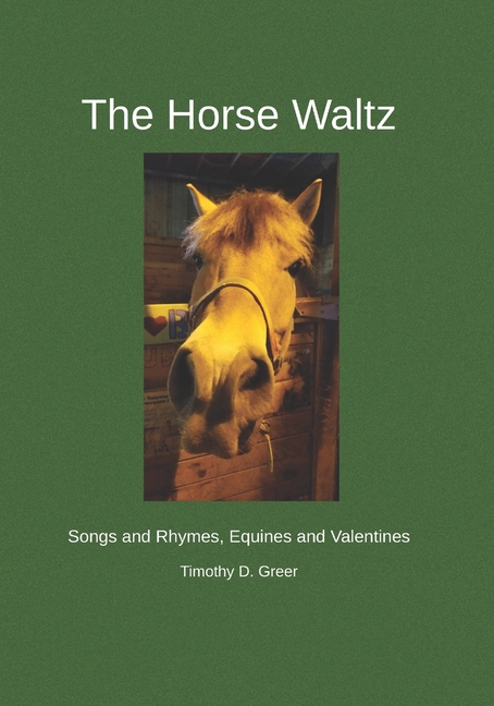 The Horse Waltz: Songs and Rhymes, Equines and Valentines