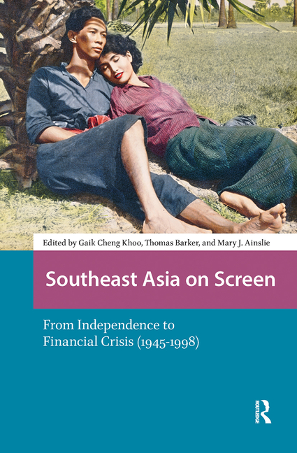 Southeast Asia on Screen: From Independence to Financial Crisis (1945-1998)