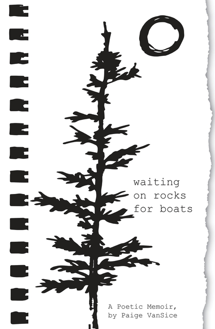 Waiting on Rocks for Boats: A Poetic Memoir