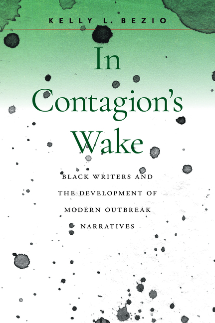 In Contagion's Wake: Black Writers and the Development of Modern Outbreak Narratives