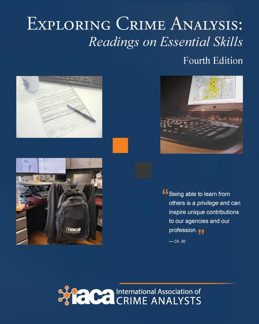 Exploring Crime Analysis: Readings on Essential Skills, Fourth Edition