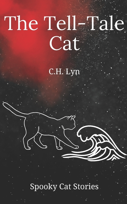 The Tell-Tale Cat: A Spooky Cat Story