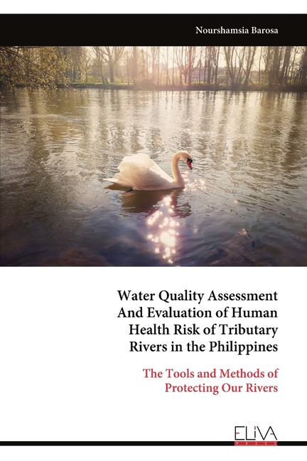 Water Quality Assessment And Evaluation of Human Health Risk of Tributary Rivers in the Philippines