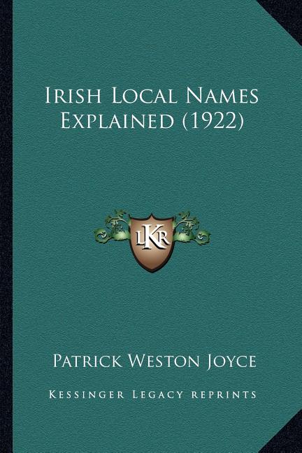 Irish Local Names Explained (1922)