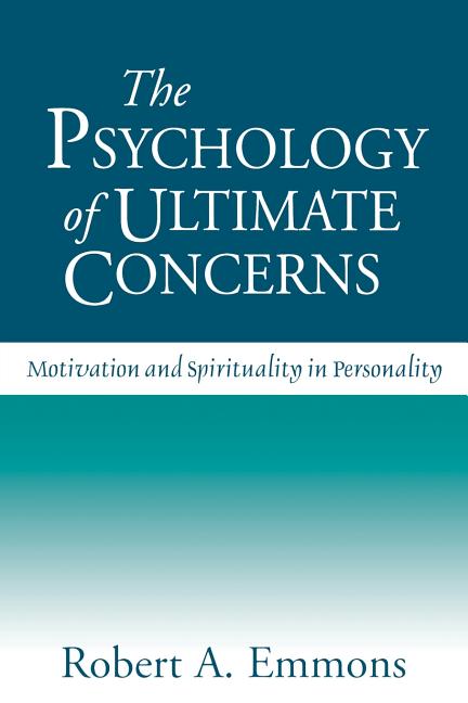 The Psychology of Ultimate Concerns: Motivation and Spirituality in Personality