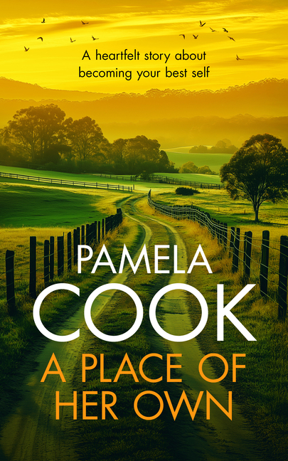 A Place of Her Own: Women's Family Fiction Saga Set Against the Australian Countryside