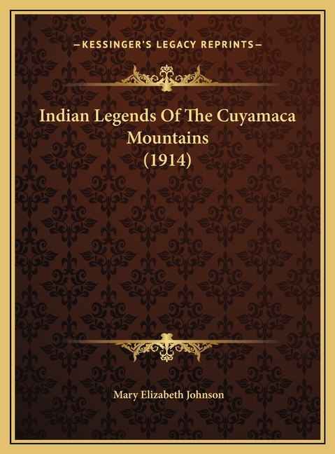 Indian Legends Of The Cuyamaca Mountains (1914)