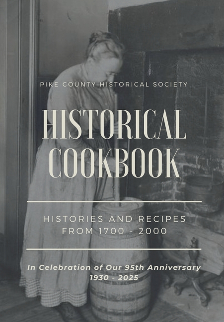 Historical Cookbook: Histories And Recipes From 1700 - 2000