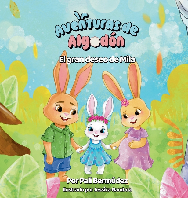 Aventuras de Algodón El gran deseo de Mila: Un cuento infantil sobre la llegada de un hermanito y el amor familiar.