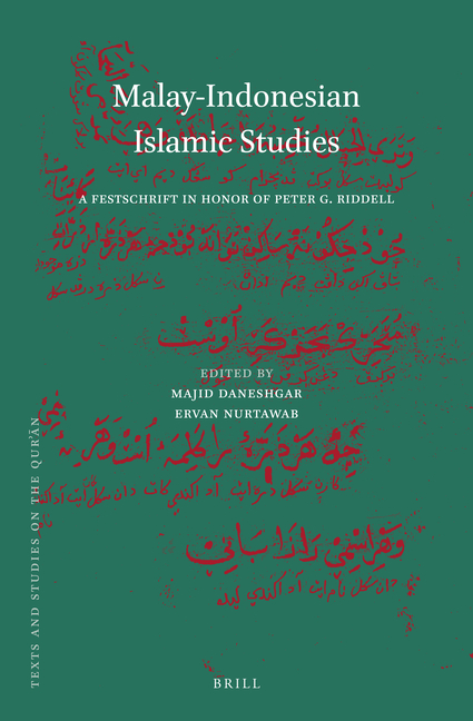 Malay-Indonesian Islamic Studies: A Festschrift in Honor of Peter G. Riddell