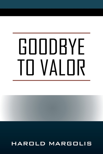 Goodbye to Valor