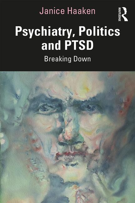 Psychiatry, Politics and Ptsd: Breaking Down