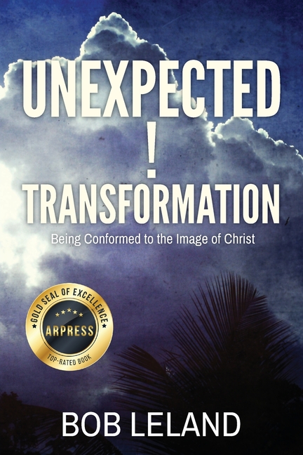 Unexpected Transformation: Being Conformed to the Image of Christ