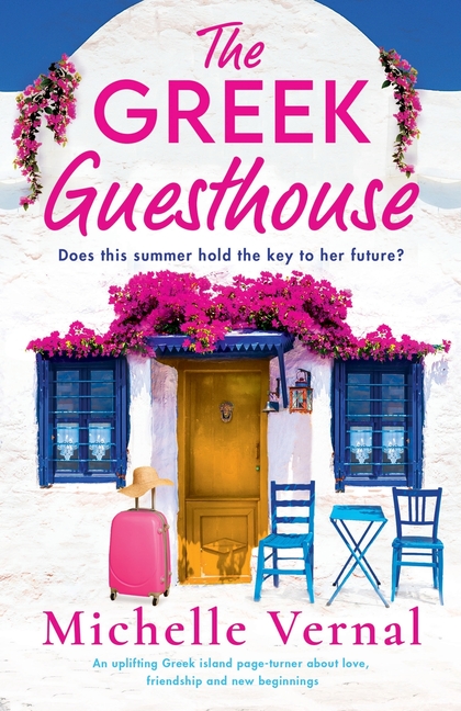 The Greek Guesthouse: An uplifting Greek island page-turner about love, friendship and new beginnings