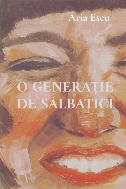 O GeneraȚie de SĂlbatici