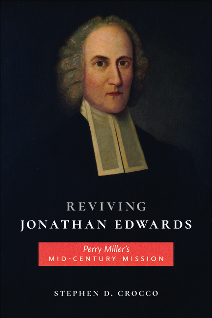 Reviving Jonathan Edwards: Perry Miller's Mid-Century Mission