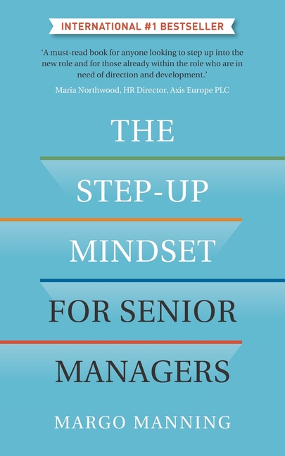 The Step-Up Mindset for Senior Managers