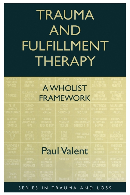 Trauma and Fulfillment Therapy: A Wholist Framework: Pathways to Fulfillment