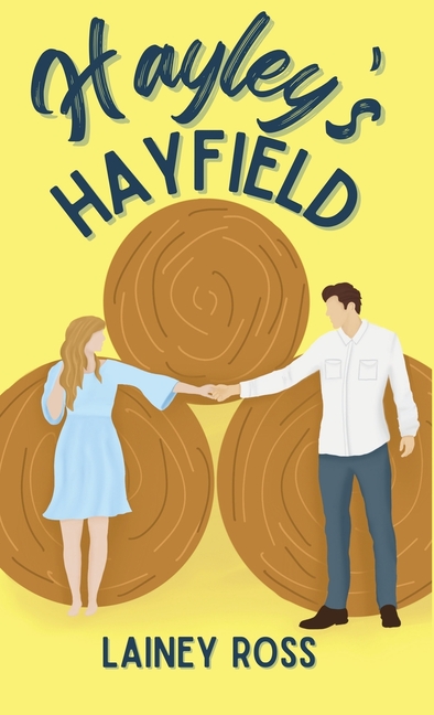 Hayley's Hayfield: A Small Town Young Adult Romance